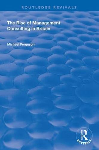 The Rise of Management Consulting in Britain