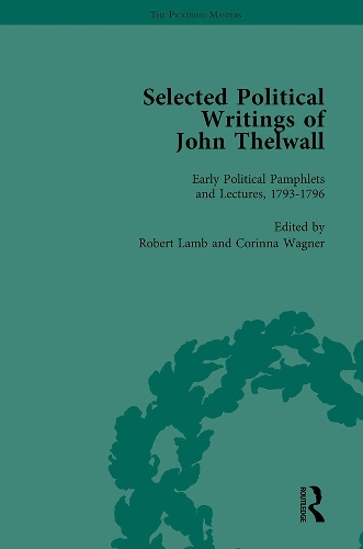 Selected Political Writings of John Thelwall Vol 1