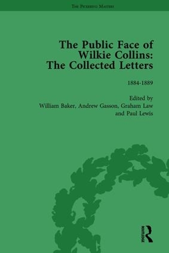 The Public Face of Wilkie Collins Vol 4