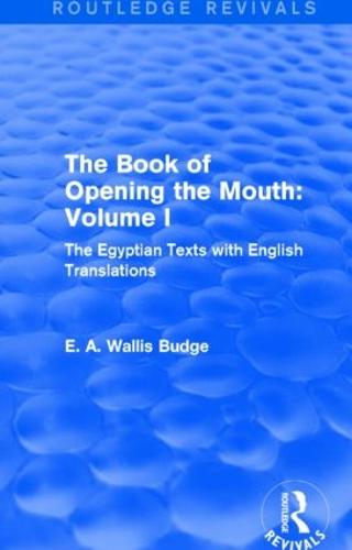 The Book of the Opening of the Mouth: Vol. I (Routledge Revivals)