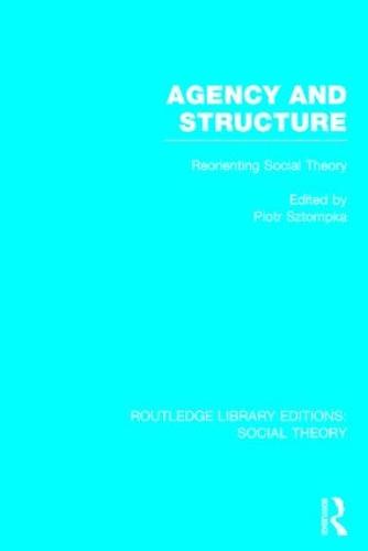 Agency and Structure