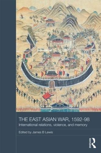 The East Asian War, 1592-1598