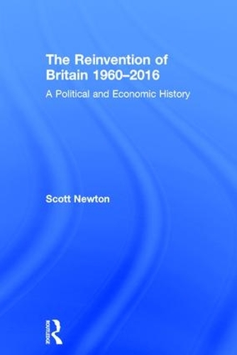 The Reinvention of Britain 1960-2016