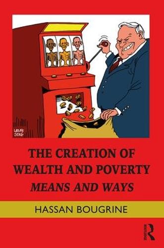 The Creation of Wealth and Poverty