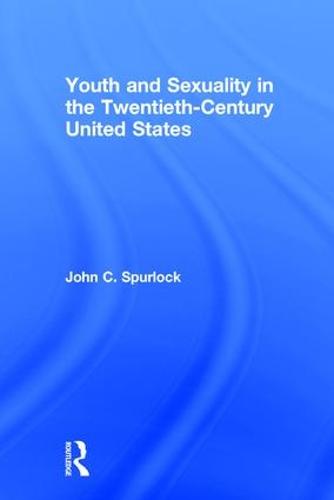 Youth and Sexuality in the Twentieth-Century United States