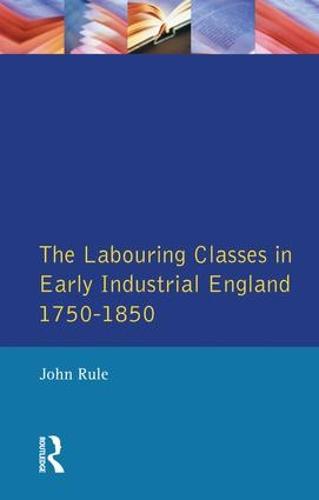 Labouring Classes in Early Industrial England, 1750-1850, The