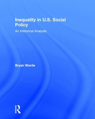 Inequality in U.S. Social Policy