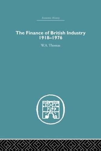 The Finance of British Industry, 1918-1976
