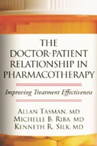 The Doctor-Patient Relationship in Pharmacotherapy Improving Treatment Effectiveness