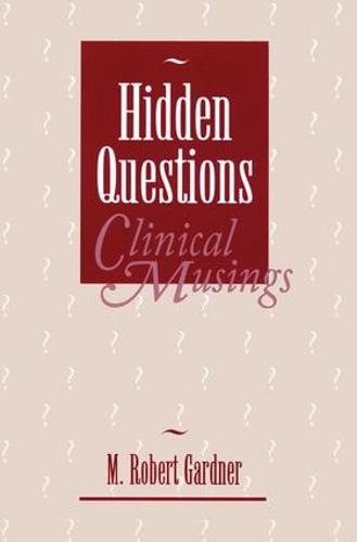 Hidden Questions, Clinical Musings