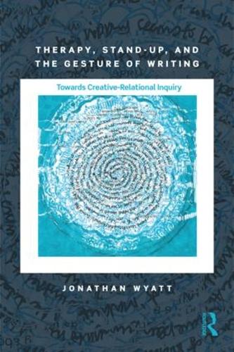 Therapy, Stand-Up, and the Gesture of Writing