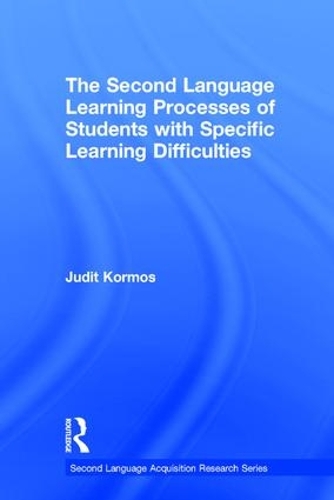 The Second Language Learning Processes of Students with Specific Learning Difficulties