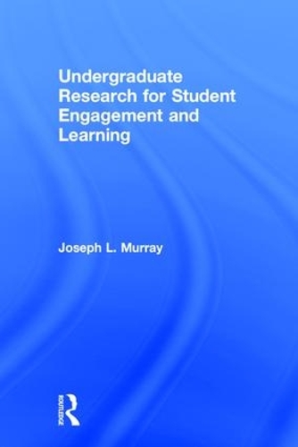 Undergraduate Research for Student Engagement and Learning