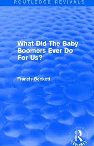 What Did The Baby Boomers Ever Do For Us?