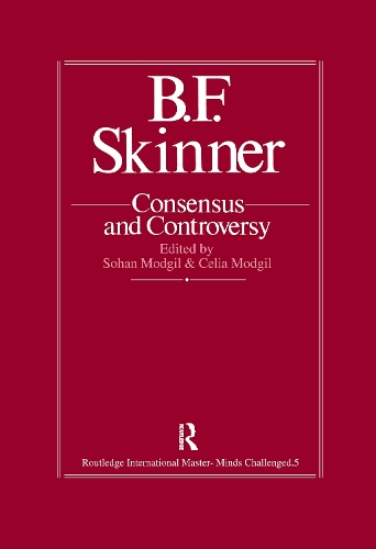 B.F. Skinner: Consensus And Controversy