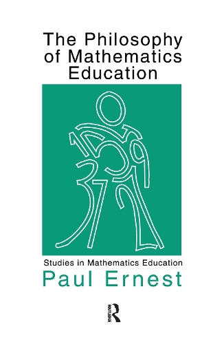 The Philosophy of Mathematics Education