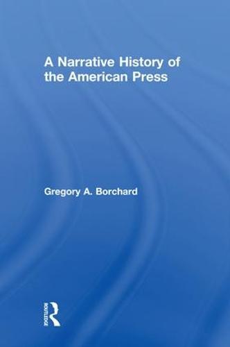 A Narrative History of the American Press