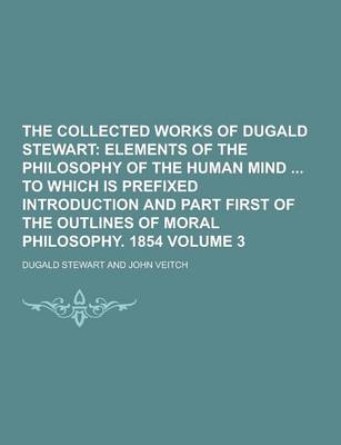 The Collected Works of Dugald Stewart Volume 3