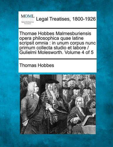 Thomae Hobbes Malmesburiensis opera philosophica quae latine scripsit omnia