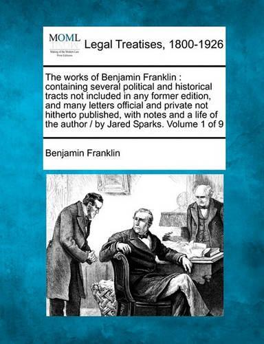 The works of Benjamin Franklin