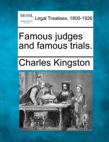 Famous judges and famous trials.