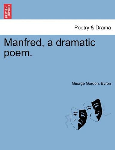 Manfred, a Dramatic Poem.