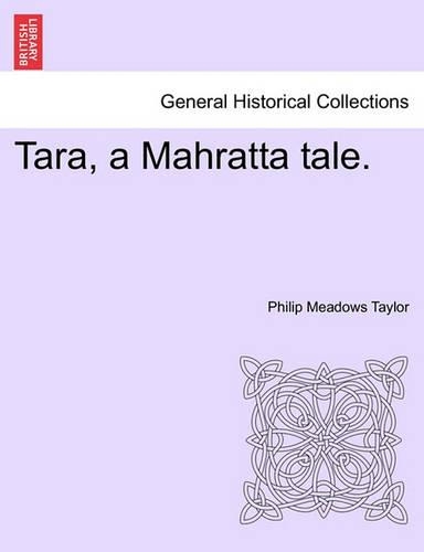 Tara, a Mahratta Tale. Vol. III.