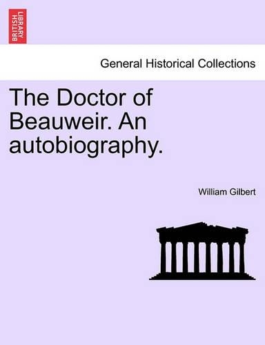 The Doctor of Beauweir. an Autobiography.Vol.II