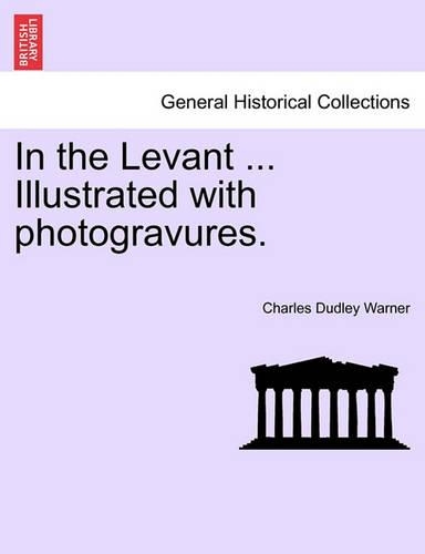 In the Levant, Vol. I