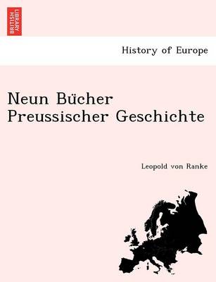 Neun Bücher Preussischer Geschichte