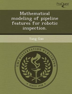 Mathematical Modeling of Pipeline Features for Robotic Inspection