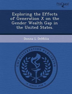 Exploring the Effects of Generation X on the Gender Wealth Gap in the United States