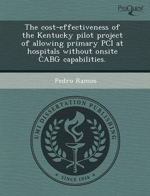 The Cost-Effectiveness of the Kentucky Pilot Project of Allowing Primary PCI at Hospitals Without Onsite Cabg Capabilities