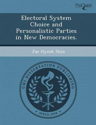 Electoral System Choice and Personalistic Parties in New Democracies