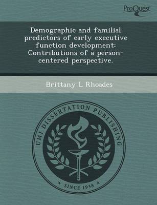 Demographic and Familial Predictors of Early Executive Function Development: Contributions of a Person-Centered Perspective