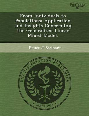 From Individuals to Populations: Application and Insights Concerning the Generalized Linear Mixed Model