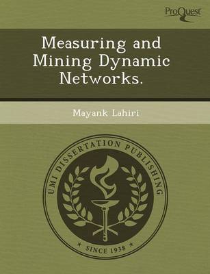 Measuring and Mining Dynamic Networks