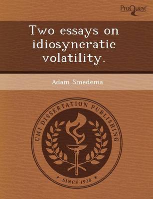 Two Essays on Idiosyncratic Volatility
