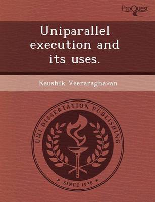 Uniparallel Execution and Its Uses