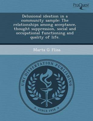 Delusional Ideation in a Community Sample: The Relationships Among Acceptance
