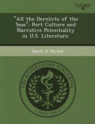 All the Derelicts of the Seas: Port Culture and Narrative Potentiality in U.S