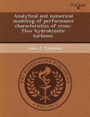 Analytical and Numerical Modeling of Performance Characteristics of Cross-Flow Hydrokinetic Turbines