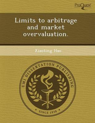 Limits to Arbitrage and Market Overvaluation