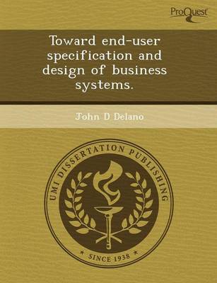 Toward End-User Specification and Design of Business Systems