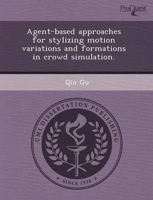 Agent-Based Approaches for Stylizing Motion Variations and Formations in Crowd Simulation