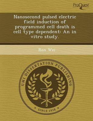 Nanosecond Pulsed Electric Field Induction of Programmed Cell Death Is Cell Type Dependent: An in Vitro Study
