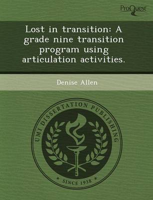 Lost in Transition: A Grade Nine Transition Program Using Articulation Activities