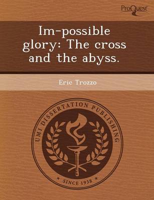 Im-Possible Glory: The Cross and the Abyss