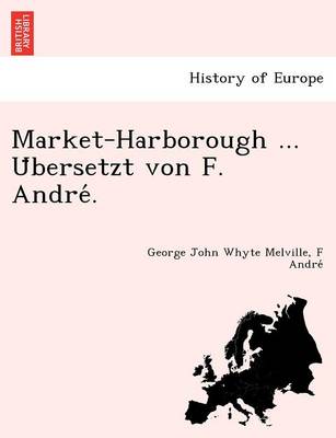 Market-Harborough ... U Bersetzt Von F. Andre .