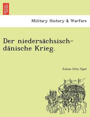 Der niedersächsisch-dänische Krieg.